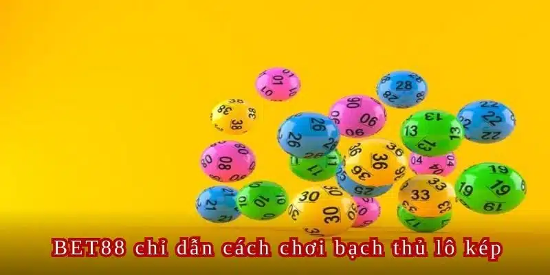 Cách bắt lô kép