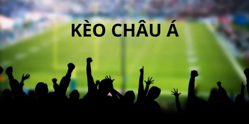Khái niệm về kèo châu Á