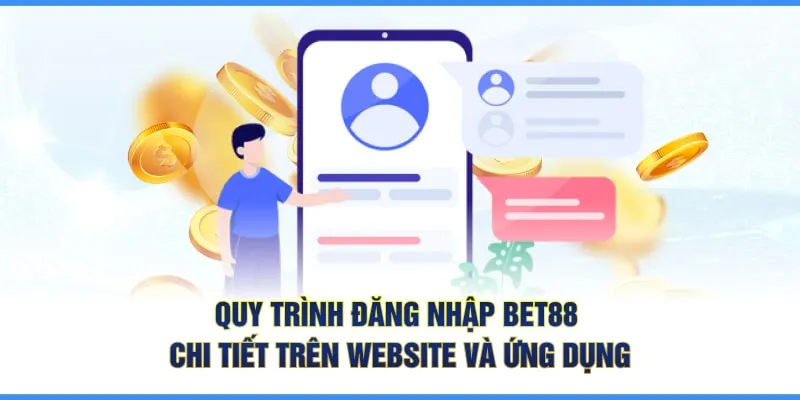Hướng dẫn quy trình đăng nhập Bet88